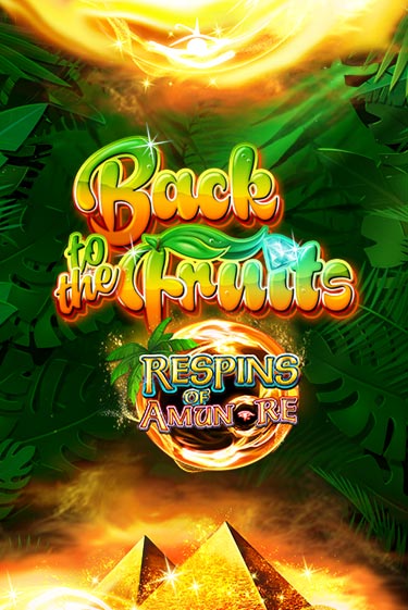 Демо игрового автомата Back to the Fruits Respins of Amun Re | SELECTOR BY 